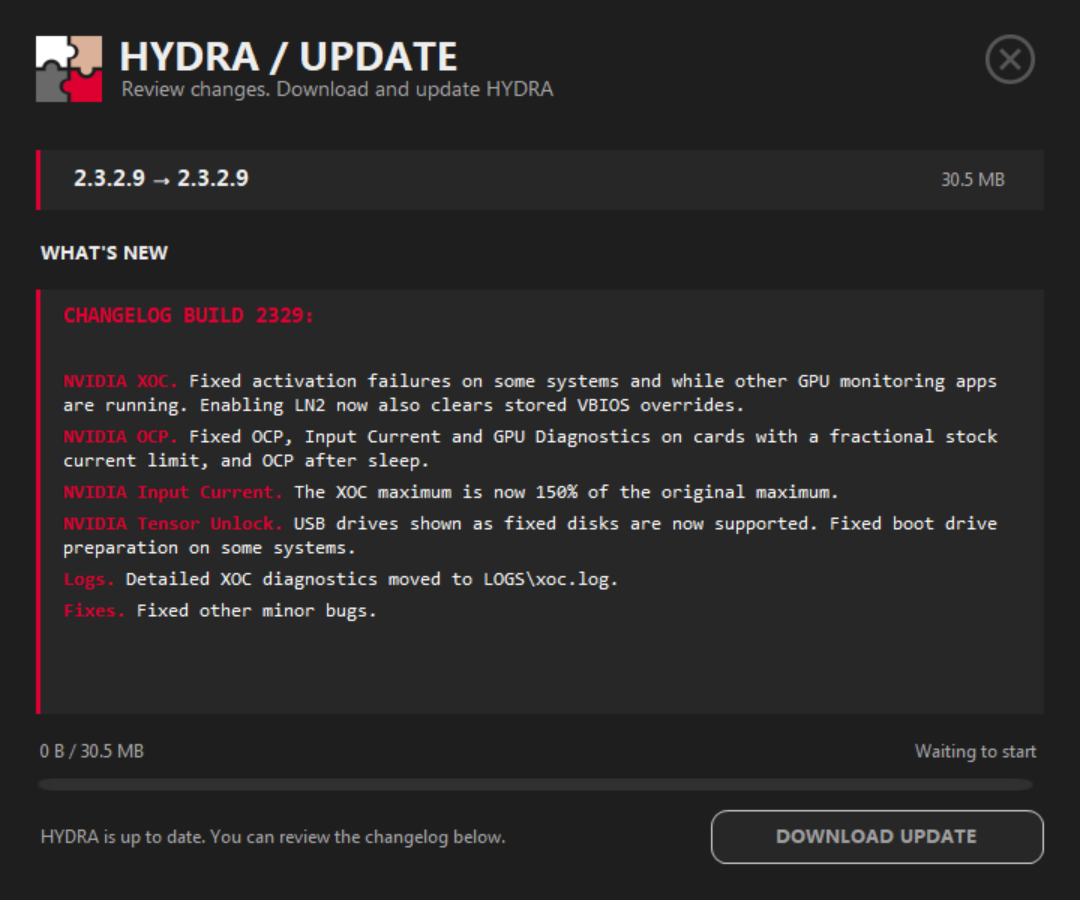 HYDRA / UPDATE window: versions 2.3.2.9 → 2.3.2.9, archive size 30.5 MB, WHAT'S NEW with CHANGELOG BUILD 2329, progress 0 B / 30.5 MB Waiting to start, the message HYDRA is up to date. You can review the changelog below, and the DOWNLOAD UPDATE button.